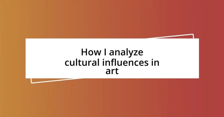 How I analyze cultural influences in art