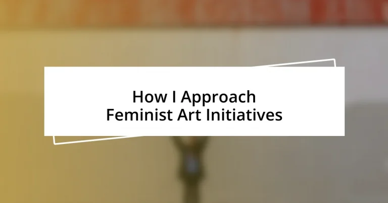 How I Approach Feminist Art Initiatives