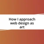 How I approach web design as art