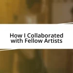 How I Collaborated with Fellow Artists