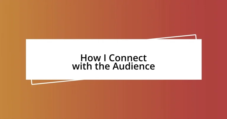 How I Connect with the Audience