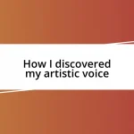 How I discovered my artistic voice