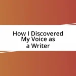 How I Discovered My Voice as a Writer