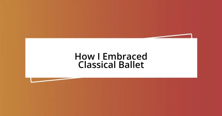 How I Embraced Classical Ballet