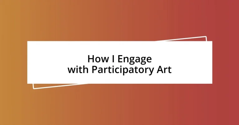 How I Engage with Participatory Art