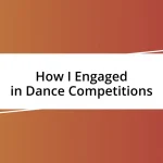 How I Engaged in Dance Competitions