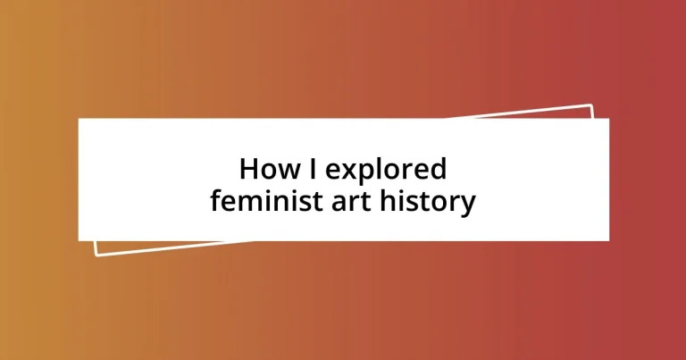 How I explored feminist art history