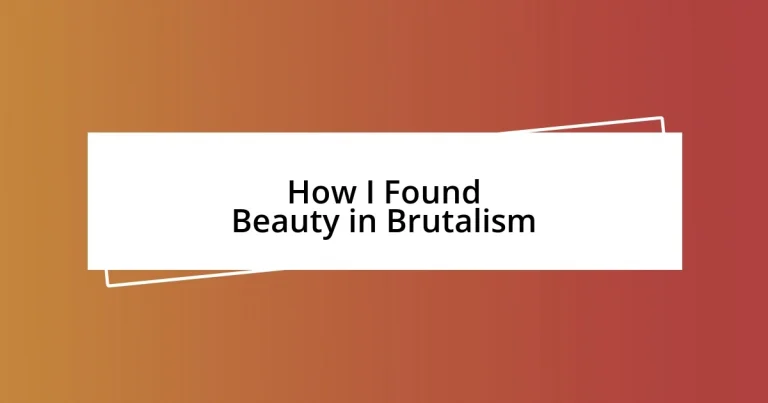 How I Found Beauty in Brutalism