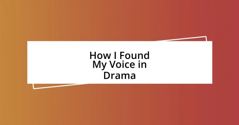 How I Found My Voice in Drama