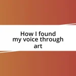 How I found my voice through art