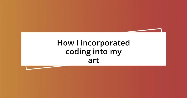 How I incorporated coding into my art