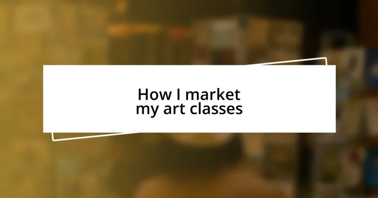 How I market my art classes