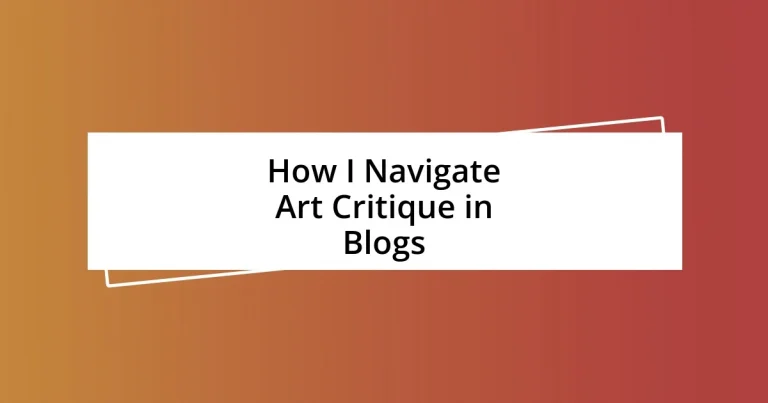 How I Navigate Art Critique in Blogs