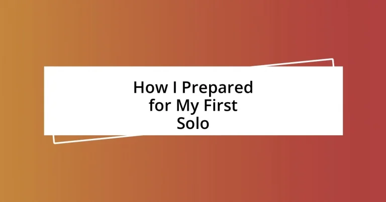 How I Prepared for My First Solo