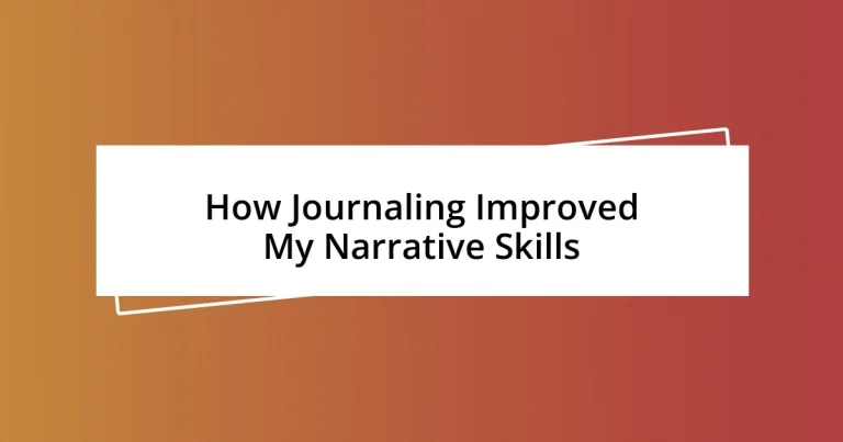 How Journaling Improved My Narrative Skills