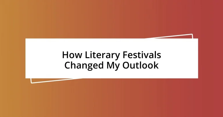 How Literary Festivals Changed My Outlook