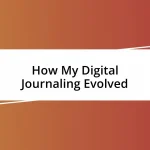 How My Digital Journaling Evolved