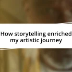 How storytelling enriched my artistic journey