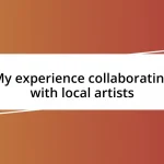 My experience collaborating with local artists