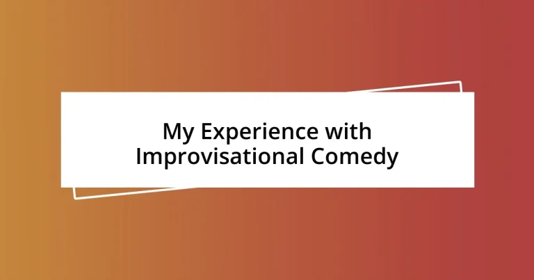 My Experience with Improvisational Comedy