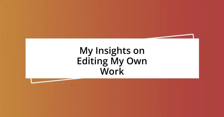 My Insights on Editing My Own Work