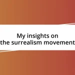 My insights on the surrealism movement