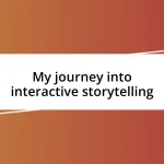 My journey into interactive storytelling