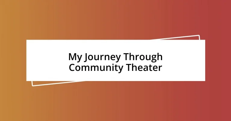 My Journey Through Community Theater