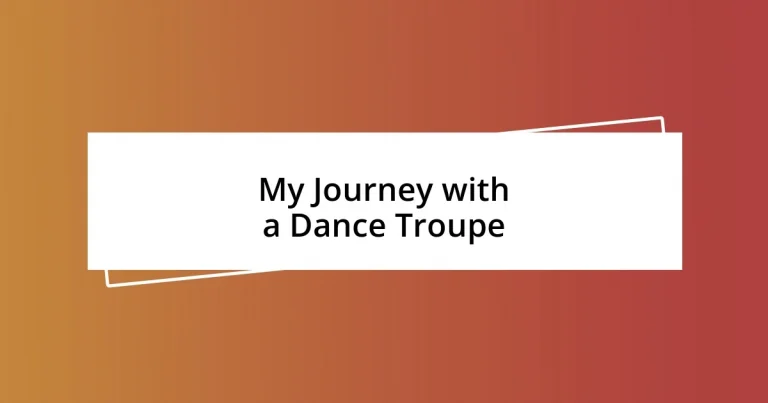 My Journey with a Dance Troupe