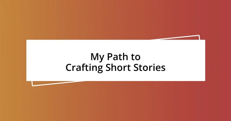 My Path to Crafting Short Stories