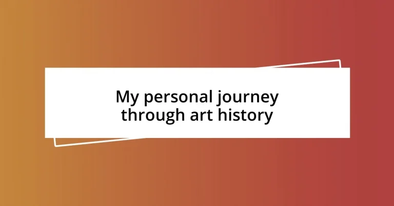 My personal journey through art history