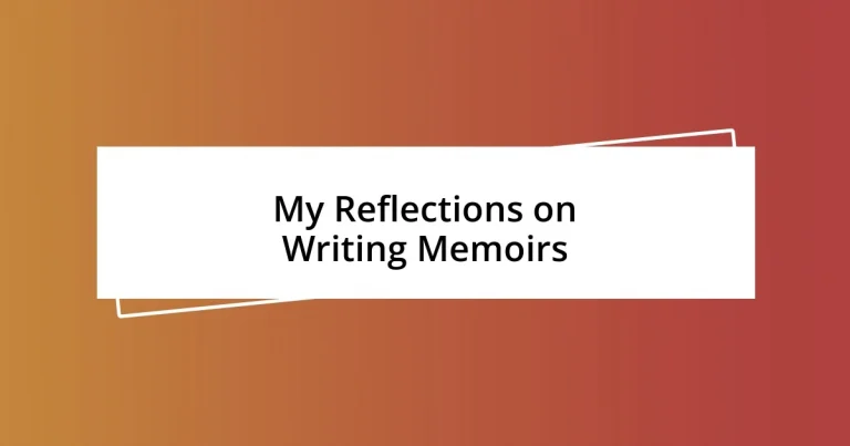 My Reflections on Writing Memoirs