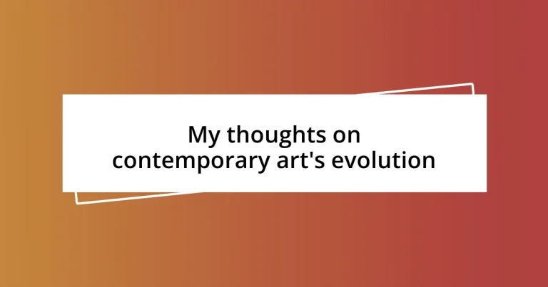 My thoughts on contemporary art’s evolution