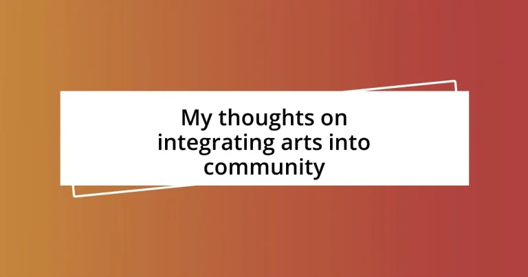 My thoughts on integrating arts into community