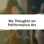 My Thoughts on Performance Art