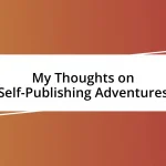 My Thoughts on Self-Publishing Adventures