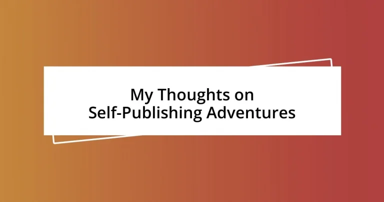 My Thoughts on Self-Publishing Adventures