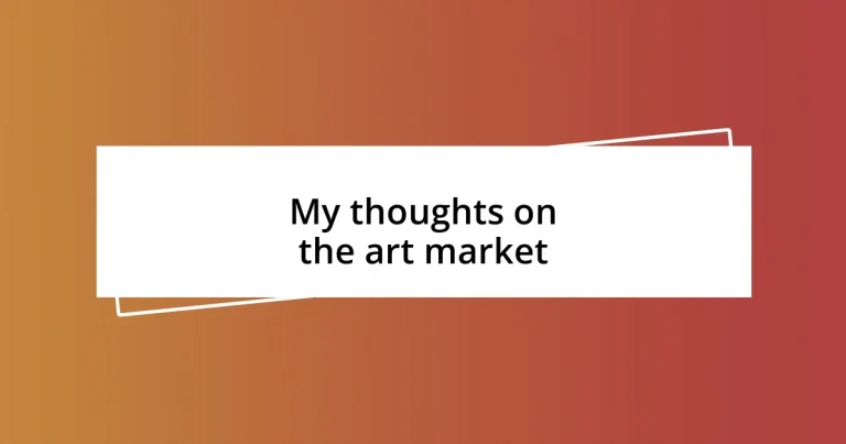 My thoughts on the art market