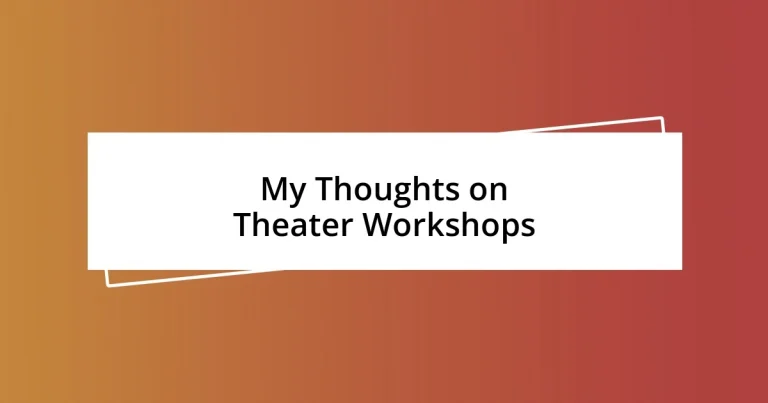 My Thoughts on Theater Workshops