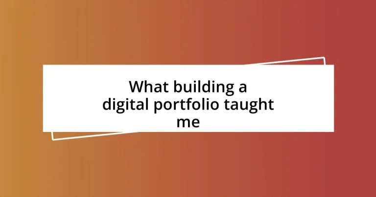 What building a digital portfolio taught me