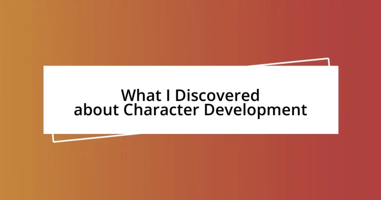 What I Discovered about Character Development