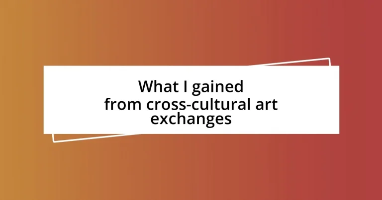 What I gained from cross-cultural art exchanges