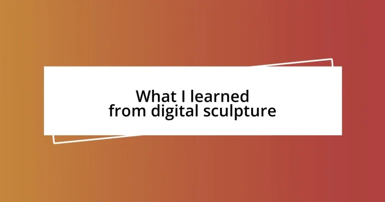 What I learned from digital sculpture