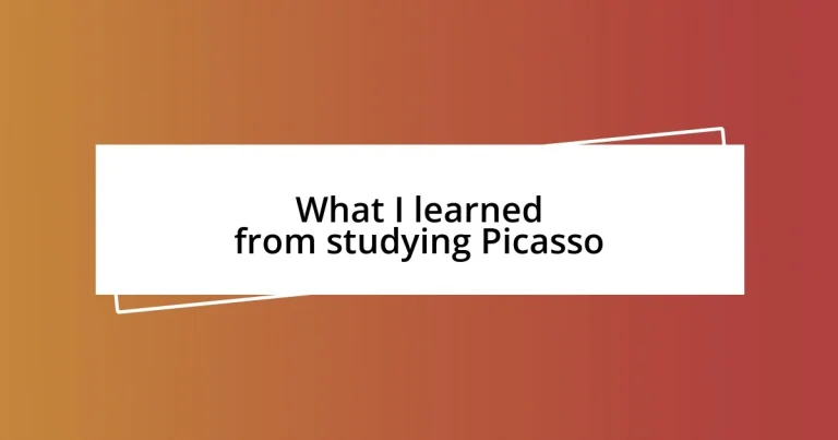 What I learned from studying Picasso