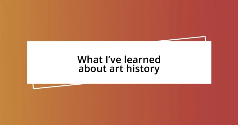 What I’ve learned about art history