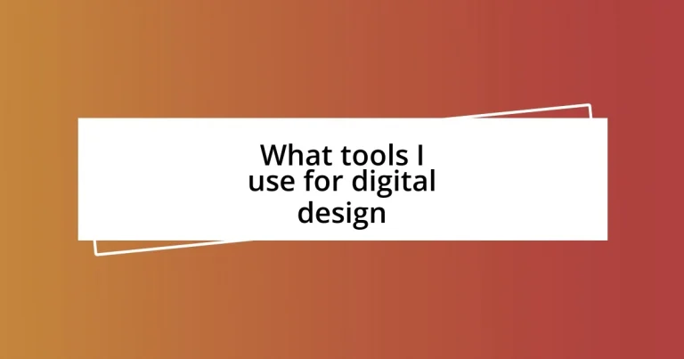 What tools I use for digital design