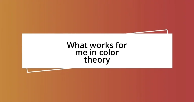 What works for me in color theory