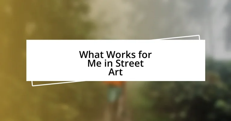 What Works for Me in Street Art