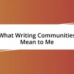 What Writing Communities Mean to Me