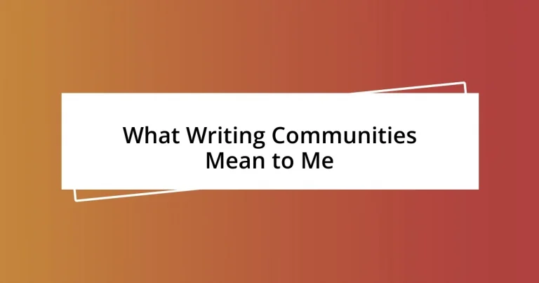 What Writing Communities Mean to Me